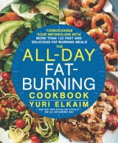 book The all-day fat-burning cookbook: turbocharge your metabolism with more than 125 fast and delicious fat-burning meals