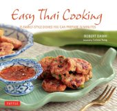 book EASY THAI COOKING: 75 family-style dishes you can prepare in minutes