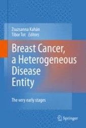 book Breast Cancer, a Heterogeneous Disease Entity: The Very Early Stages