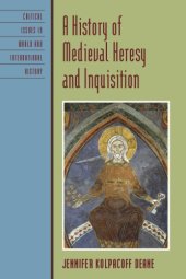 book A History of Medieval Heresy and Inquisition