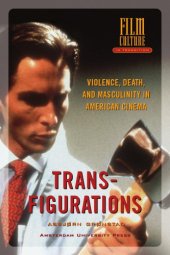 book Transfigurations: violence, death and masculinity in American cinema