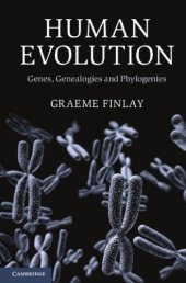 book Human evolution genes, genealogies and phylogenies