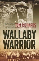 book Wallaby warrior: the World War I war diaries of Australia's only British Lion