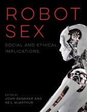 book Robot sex: social and ethical implications