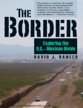 book The Border: Exploring the U.S.-Mexican Divide