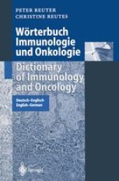 book Wörterbuch Immunologie und Onkologie / Dictionary of Immunology and Oncology: Deutsch-Englisch / English-German