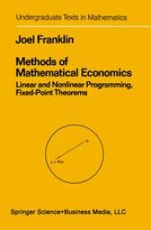 book Methods of Mathematical Economics: Linear and Nonlinear Programming, Fixed-Point Theorems