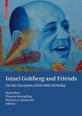 book Israel Gohberg and Friends: On the Occasion of his 80th Birthday