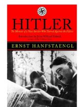 book Hitler: the Memoir of the Nazi Insider Who Turned Against the Fuhrer