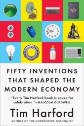 book Fifty Inventions That Shaped the Modern Economy