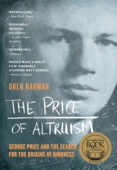 book The price of altruism: George Price and the search for the origins of kindness