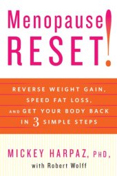 book Menopause reset!: reverse weight gain, speed fat loss, and get your body back in 3 simple steps