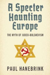 book A specter haunting Europe the myth of Judeo-Bolshevism