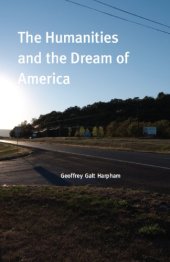 book The humanities and the dream of America