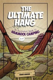 book The Ultimate Hang: An Illustrated Guide To Hammock Camping