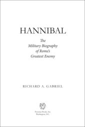 book Hannibal: the military biography of Rome's greatest enemy