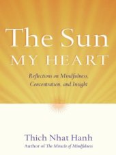 book The Sun My Heart: Reflections on Mindfulness, Concentration, and Insight