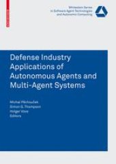 book Defence Industry Applications of Autonomous Agents and Multi-Agent Systems