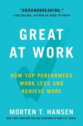 book Great at Work: How Top Performers Do Less, Work Better, and Achieve More