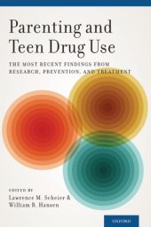 book Parenting and teen drug use: the most recent findings from research, prevention, and treatment