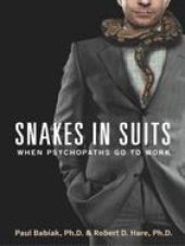 book Snakes in Suits: When Psychopaths Go to Work