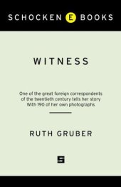 book Witness: one of the great foreign correspondents of the twentieth century tells her story