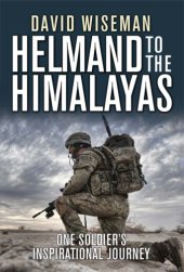 book Helmand to the Himalayas: one soldier's inspirational journey