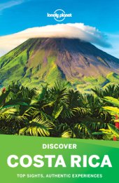 book Lonely Planet's Discover Costa Rica: top sights, authentic experiences