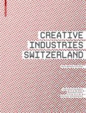 book Creative Industries Switzerland: Facts. Models. Culture