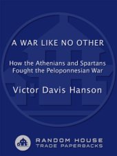 book A war like no other: how the Athenians and Spartans fought the Peloponnesian War