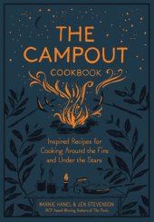 book The campout cookbook: inspired recipes for cooking around the fire and under the stars