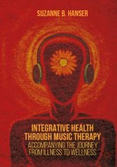 book Integrative health through music therapy: accompanying the journey from illness to wellness