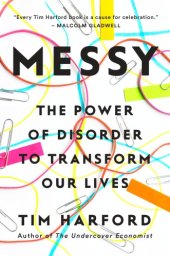 book Messy: the Power of Disorder to Transform Our Lives