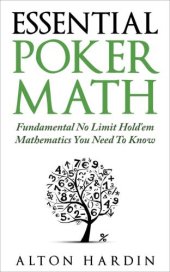 book Essential Poker Math Fundamental No Limit Hold'em Mathematics You Need To Know