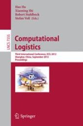 book Computational Logistics: Third International Conference, ICCL 2012, Shanghai, China, September 24-26, 2012. Proceedings