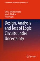 book Design, Analysis and Test of Logic Circuits Under Uncertainty