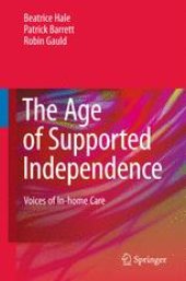 book The Age of Supported Independence: Voices of In-home Care