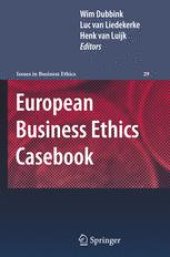 book European Business Ethics Casebook: The Morality of Corporate Decision Making