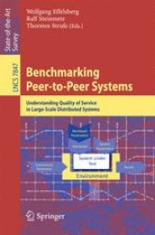 book Benchmarking Peer-to-Peer Systems: Understanding Quality of Service in Large-Scale Distributed Systems