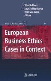 book European Business Ethics Cases in Context: The Morality of Corporate Decision Making