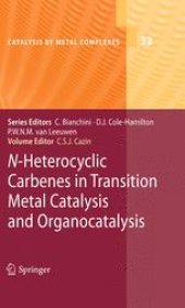 book N-Heterocyclic Carbenes in Transition Metal Catalysis and Organocatalysis