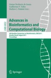 book Advances in Bioinformatics and Computational Biology: 6th Brazilian Symposium on Bioinformatics, BSB 2011, Brasilia, Brazil, August 10-12, 2011. Proceedings