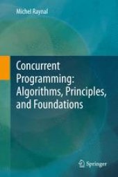 book Concurrent Programming: Algorithms, Principles, and Foundations: Algorithms, Principles, and Foundations