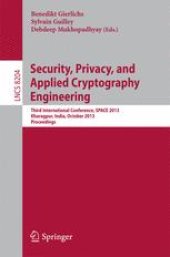 book Security, Privacy, and Applied Cryptography Engineering: Third International Conference, SPACE 2013, Kharagpur, India, October 19-23, 2013. Proceedings