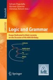 book Logic and Grammar: Essays Dedicated to Alain Lecomte on the Occasion of His 60th Birthday