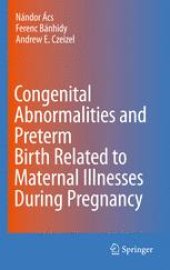 book Congenital Abnormalities and Preterm Birth Related to Maternal Illnesses During Pregnancy