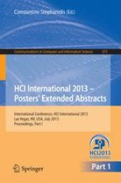 book HCI International 2013 - Posters’ Extended Abstracts: International Conference, HCI International 2013, Las Vegas, NV, USA, July 21-26, 2013, Proceedings, Part I