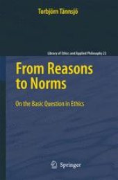 book From Reasons to Norms: On the Basic Question in Ethics