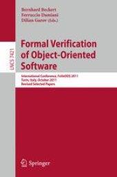 book Formal Verification of Object-Oriented Software: International Conference, FoVeOOS 2011, Turin, Italy, October 5-7, 2011, Revised Selected Papers