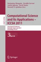 book Computational Science and Its Applications - ICCSA 2011: International Conference, Santander, Spain, June 20-23, 2011. Proceedings, Part III